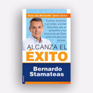 Alcanza el éxito - Bernardo Stamateas