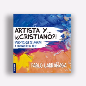 Artista y... ¡¿cristiano?! - Pablo Larrañaga