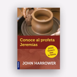 Conoce al profeta Jeremías - John Harrower