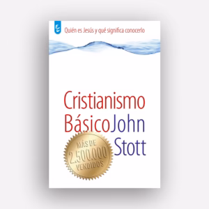 Cristianismo Básico - John Stott