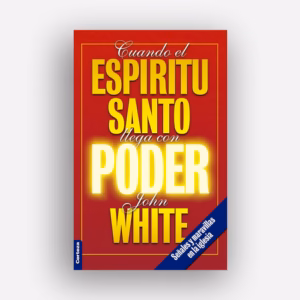 Cuando el Espíritu Santo llega con poder, BOLSILLO - John White