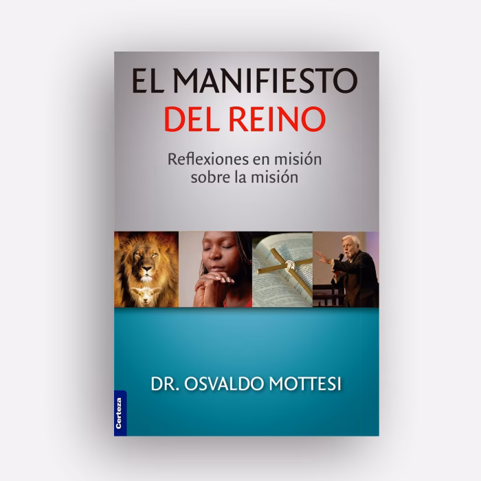 El manifiesto del Reino - Dr. Osvaldo Mottesi