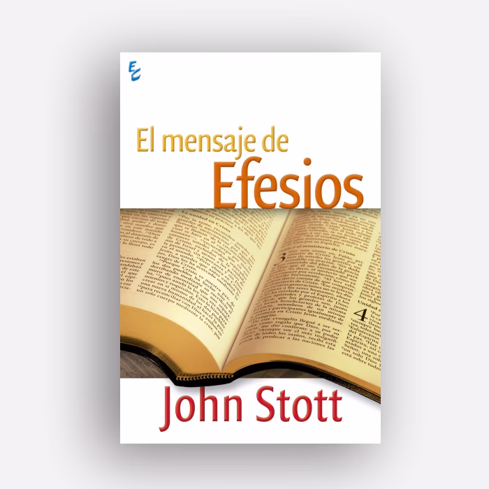 El mensaje de Efesios - John Stott