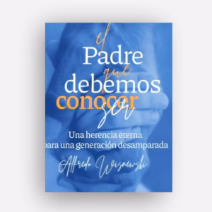 El Padre que debemos conocer /ser, de Alfredo Wisnewski