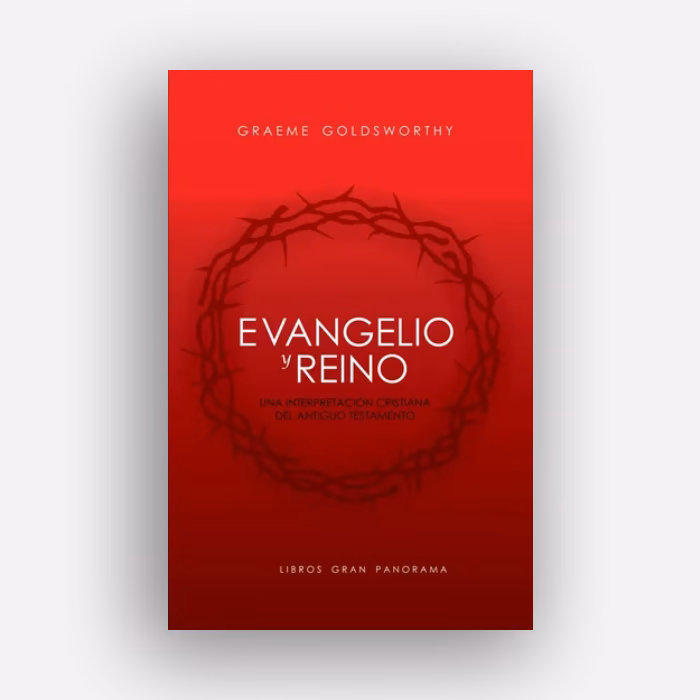 Evangelio y Reino, de Graeme Goldsworthy