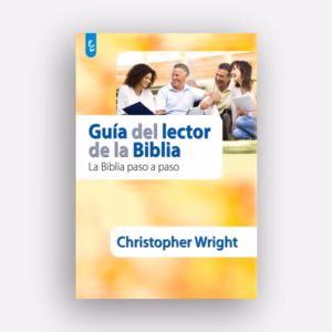 Guia del lector de la Biblia  - Christopher Wright