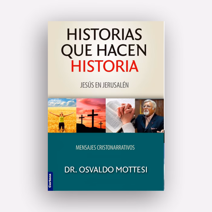 Historias que hacen historia - Dr. Osvaldo Mottesi
