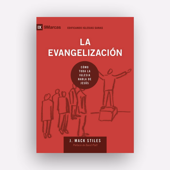 La evangelización: Cómo toda la iglesia habla de Jesús