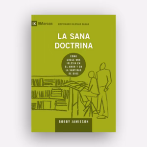 La Sana Doctrina - Bobby Jamieson