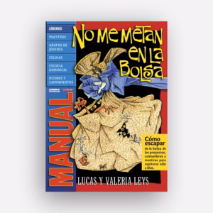 Manual de No me metan en la bolsa - Lucas Leys | Valeria Leys INCLUYE LIBRO Y GUÍAS FOTOCOPIABLES