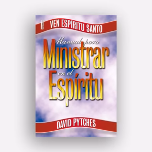 Manual para ministrar en el Espíritu - David Pytches