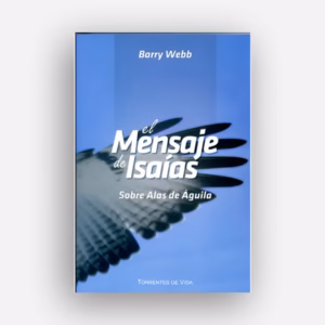 El mensaje de Isaías-  BARRY WEBB