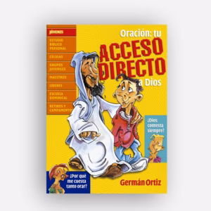Oración: tu acceso directo a Dios- 14x21 - con Guía de estudio - Germán Ortiz