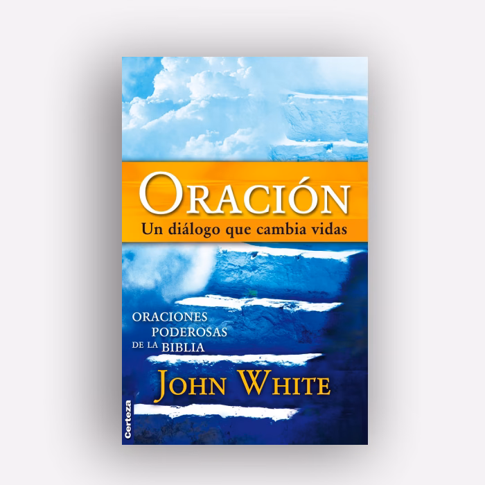 Oración: Un diálogo que cambia vidas - BOLSILLO - John White