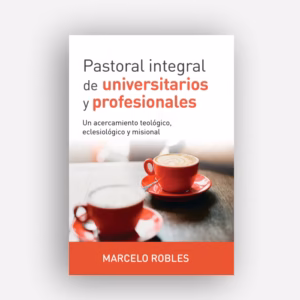 Pastoral integral de universitarios y profesionales  de Marcelo Robles