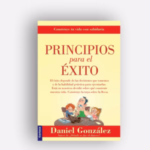 Principios para el éxito - Daniel González