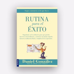 Rutina para el éxito - Daniel González