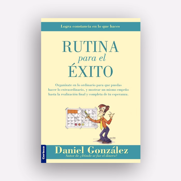 Rutina para el éxito - Daniel González