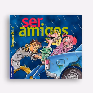 Ser amigos - Germán Ortiz