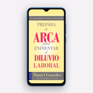 Ebook Prepara el ARCA para enfrentar el diluvio laboral, de Daniel González