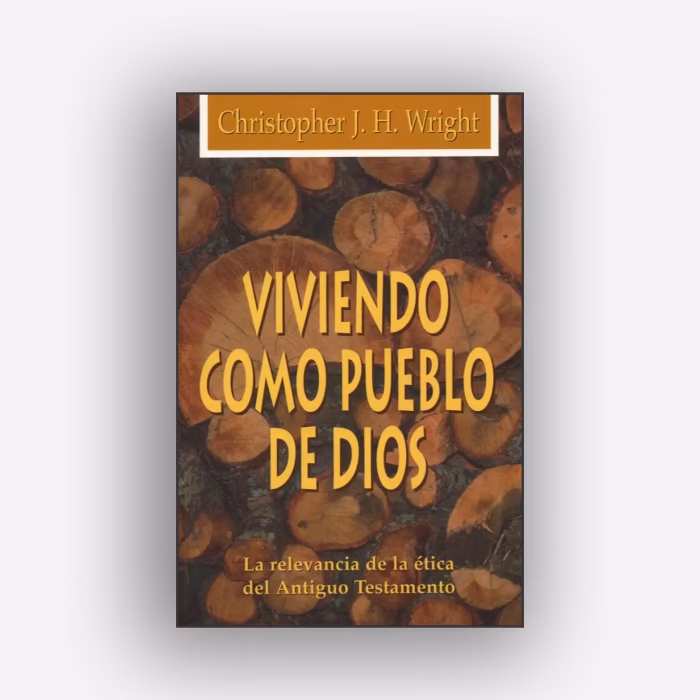 Viviendo como pueblo de Dios - Chrispother Wright